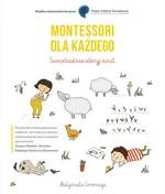 Montessori dla każdego Samodzielnie odkryj świat - Małgorzata Ceremuga