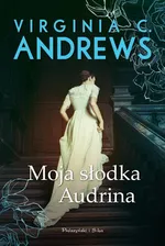 Moja słodka Audrina - Andrews Virginia C.