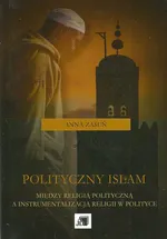 Polityczny islam - Anna Zasuń