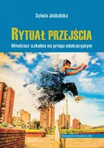 Rytuał przejścia - Sylwia Jaskulska