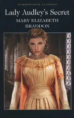 Lady Audley's Secret - Braddon Mary Elizabeth