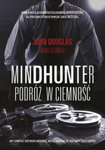 Mindhunter Podróż w ciemność - John Douglas