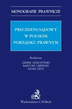 Precedens sądowy w polskim porządku prawnym - Leszek Leszczyński