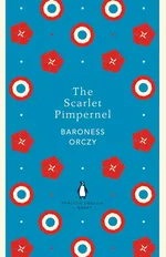 The Scarlet Pimpernel - Orczy Baroness