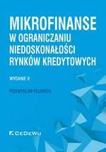 Mikrofinanse w ograniczaniu niedoskonałości rynków kredytowych - Przemysław Pluskota