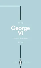 George VI - Philip Ziegler