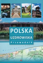 Polska Uzdrowiska Przewodnik