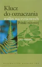 Klucz do oznaczania roślin naczyniowych Polski niżowej - L. Rutkowski