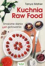 Kuchnia Raw Food - Tanya Maher