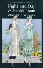 Night and Day & Jacobs Room - Virginia Woolf