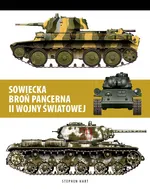 Sowiecka broń pancerna II Wojny Światowej - Stephen Hart