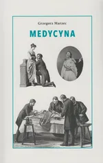 Medycyna - Grzegorz Marzec