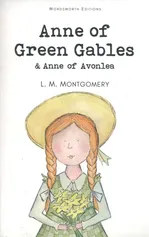 Anne of Green Gables & Anne of Avonlea - L.M. Montgomery