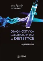 Diagnostyka laboratoryjna w dietetyce - Lucyna Ostrowska
