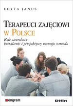 Terapeuci zajęciowi w Polsce - Edyta Janus
