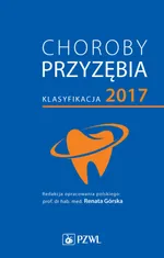 Choroby przyzębia - Klasyfikacja 2017 - Renata Górska