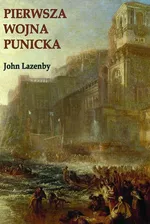 Pierwsza wojna Punicka. Historia militarna - Lazenby John F.