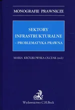 Sektory infrastrukturalne - problematyka prawna