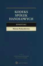 Kodeks spółek handlowych Komentarz - Outlet - Mateusz Rodzynkiewicz