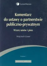 Komentarz do ustawy o partnerstwie publiczno-prywatnym - Wojciech Gonet