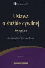 Ustawa o służbie cywilnej Komentarz - Jacek Jagielski