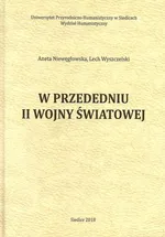 W przededniu II wojny światowej - Aneta Niewęgłowska
