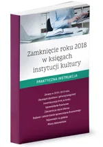 Zamknięcie roku 2018 w księgach instytucji kultury - Katarzyna Czajkowska-Matosiuk