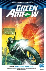 Green Arrow Tom 4 Powstanie Star City - Benjamin Percy