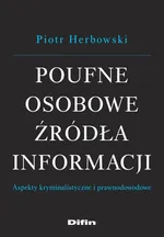 Poufne osobowe źródła informacji - Piotr Herbowski