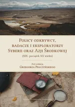 Polscy odkrywcy, badacze i eksploratorzy Syberii oraz Azji Środkowej