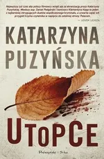 Utopce. Lipowo tom 5 - wyd. Prószyński - Katarzyna Puzyńska