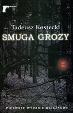 Smuga grozy - Outlet - Tadeusz Kostecki
