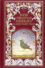 Hans Christian Andersen: Classic Fairy Tales - Andersen Hans Christian