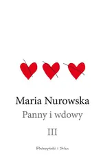 Panny i wdowy Tom 3 - Maria Nurowska
