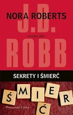 Sekrety i śmierć - wyd. Prószyński - J.D. Robb