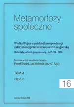 Metamorfozy społeczne tom 16 Wielka Wojna w polskiej korespondencji zatrzymanej