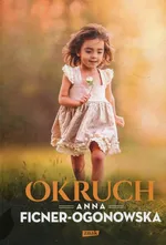 Okruch - Anna Ficner-Ogonowska