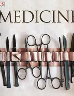Medicine The Definitive Illustrated History - Steve Parker