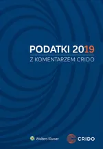 Podatki 2019 z komentarzem Crido - Łukasz Bączyk