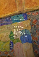 Testament Prometeusza - Paweł Kowal