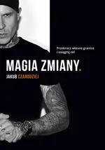 Magia zmiany - Jakub Czarodziej