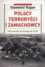 Polscy terroryści i zamachowcy - Sławomir Koper
