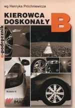 Kierowca doskonały B E-podręcznik - Henryk Próchniewicz