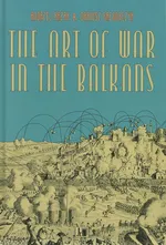 The Art of War in the Balkans - Dariusz Grzegorczyk