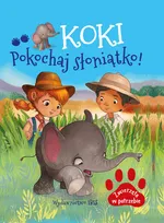 Zwierzęta w potrzebie Koki - pokochaj słoniątko! - Agnieszka Nożyńska-Demianiuk