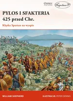 Pylos i Sfakteria 425 przed Chr. Klęska Spartan na wyspie - William Shepherd