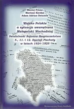 Wojsko Polskie a sytuacja wewnętrzna Małopolski Wschodniej - Maciej Franz