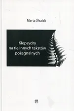 Klepsydry na tle innych tekstów pożegnalnych - Marta Śleziak