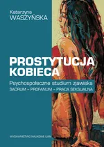 Prostytucja kobieca - Katarzyna Waszyńska