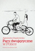 Pary dwujęzyczne w Polsce - Agnieszka Stępkowska
